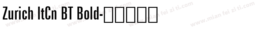 Zurich ltCn BT Bold字体转换